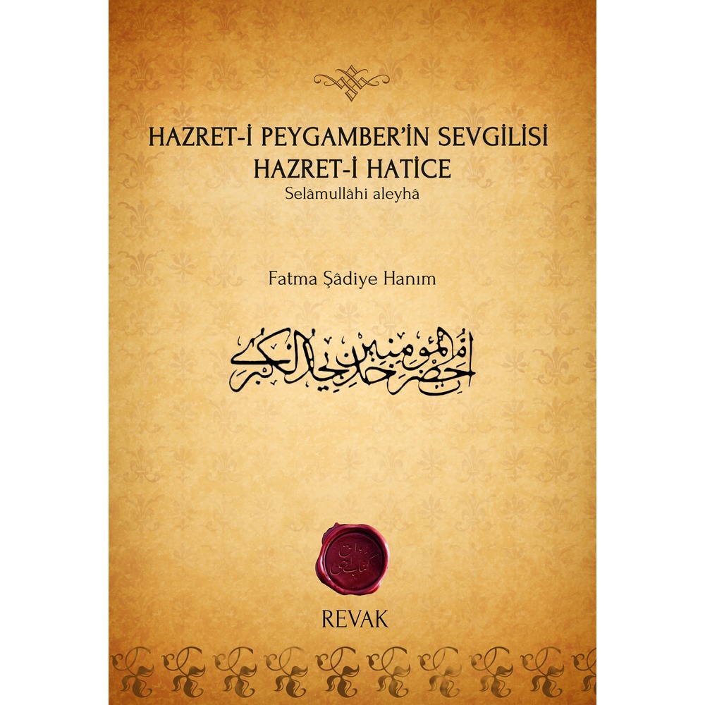Hazret-i Peygamber’in Sevgilisi Hazret-i Hatice