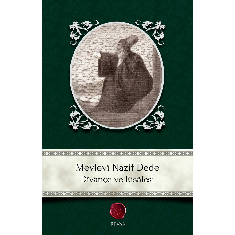 Mevlevî Nazif Dede Dîvânçe ve Risâlesi