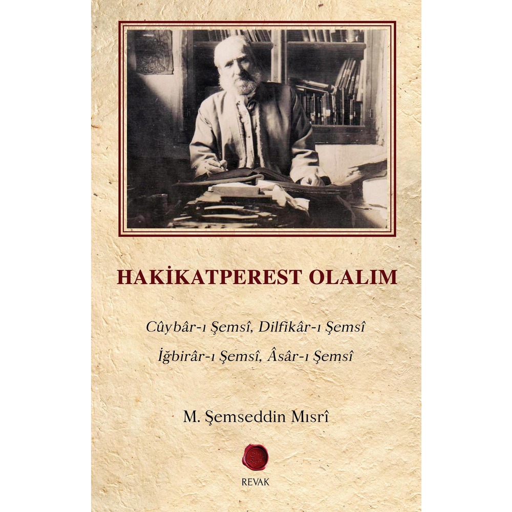 Hakikatperest Olalım // M. Şemseddin Mısrî