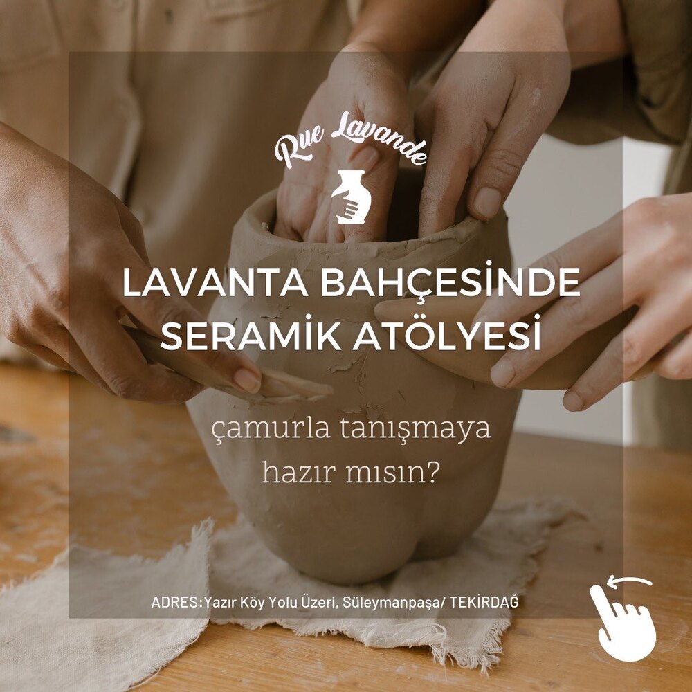 15 Temmuz  Rue Lavande Lavanta Bahçesinde Seramik Atölyesi