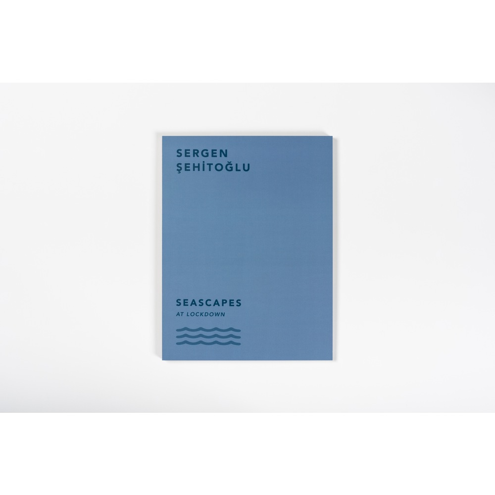 Sergen Şehitoğlu - Seascapes (at lockdown)