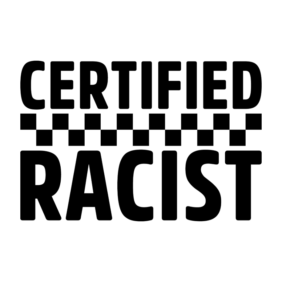 "Certified Racist" Sticker (Beyaz/Siyah)