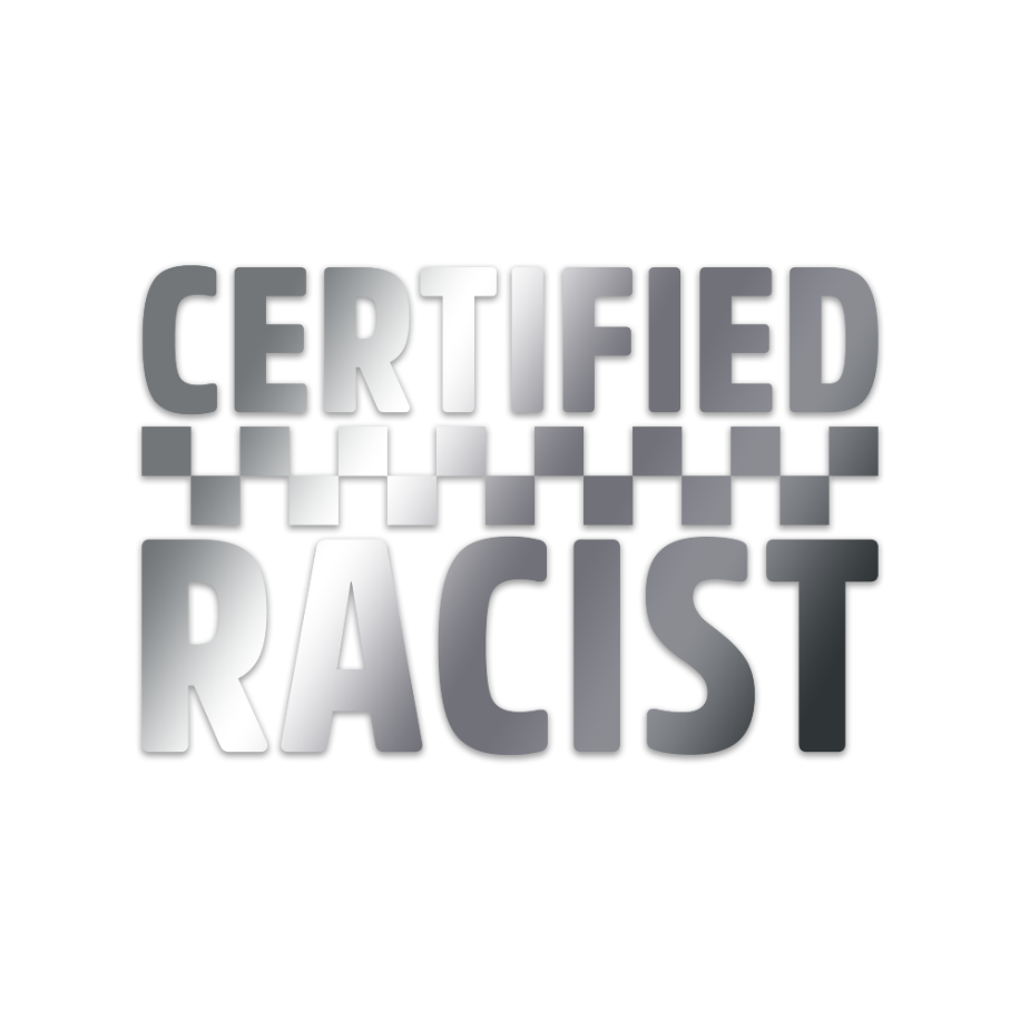 "Certified Racist" Sticker (Krom/Gold)