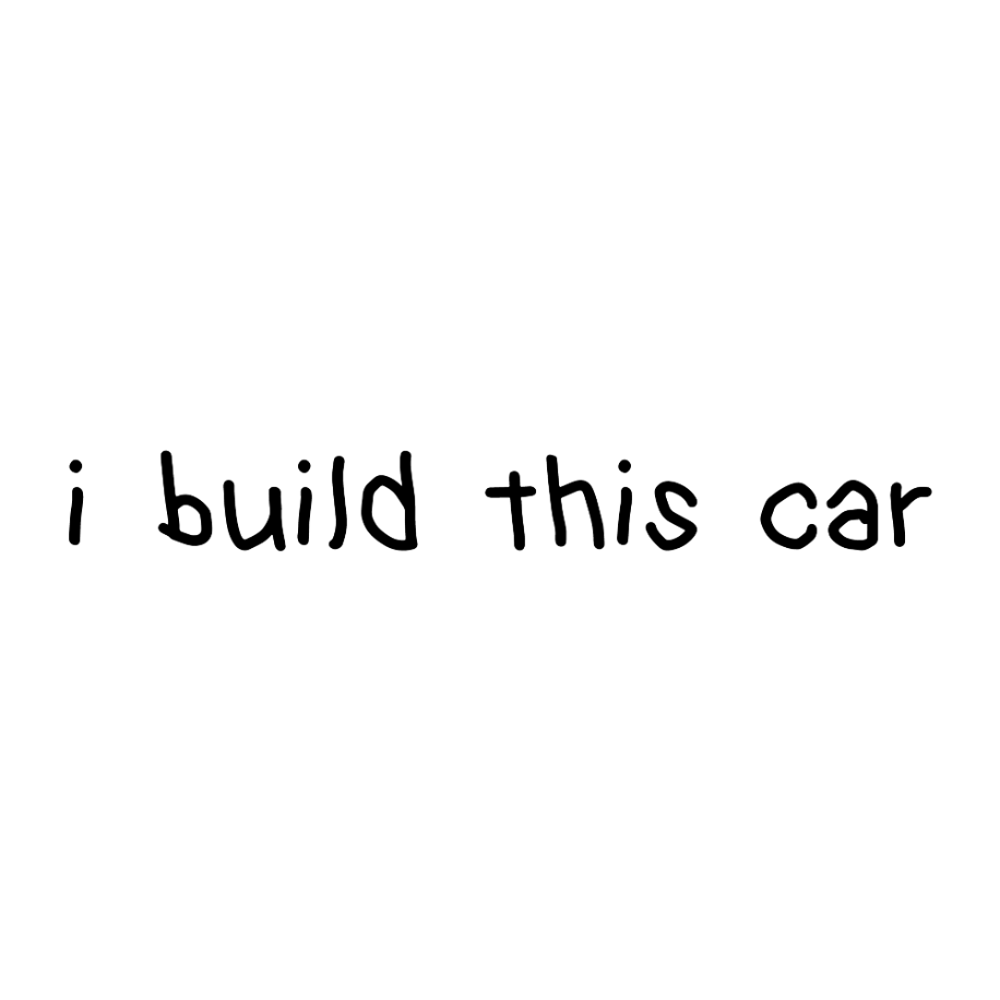 "i build this car" Sticker (Beyaz/Siyah)