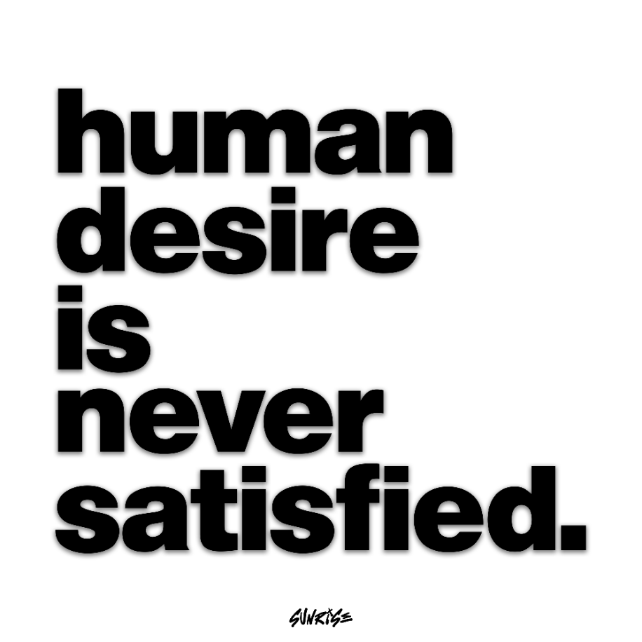 Human Desire is Never Satisfied Sticker
