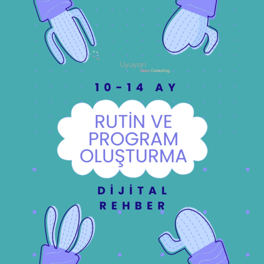 10-14 Ay Rutin ve Program Oluşturma Dijital Rehber 