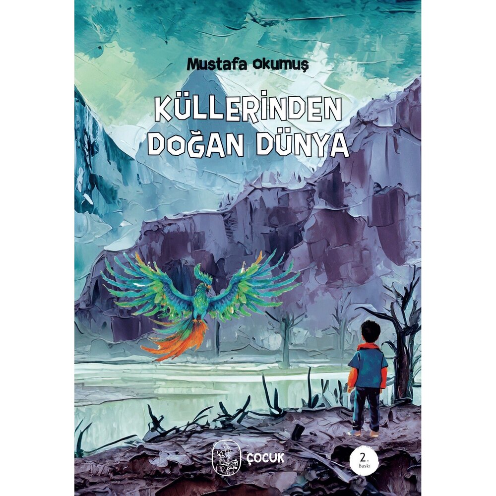 Küllerinden Doğan Dünya