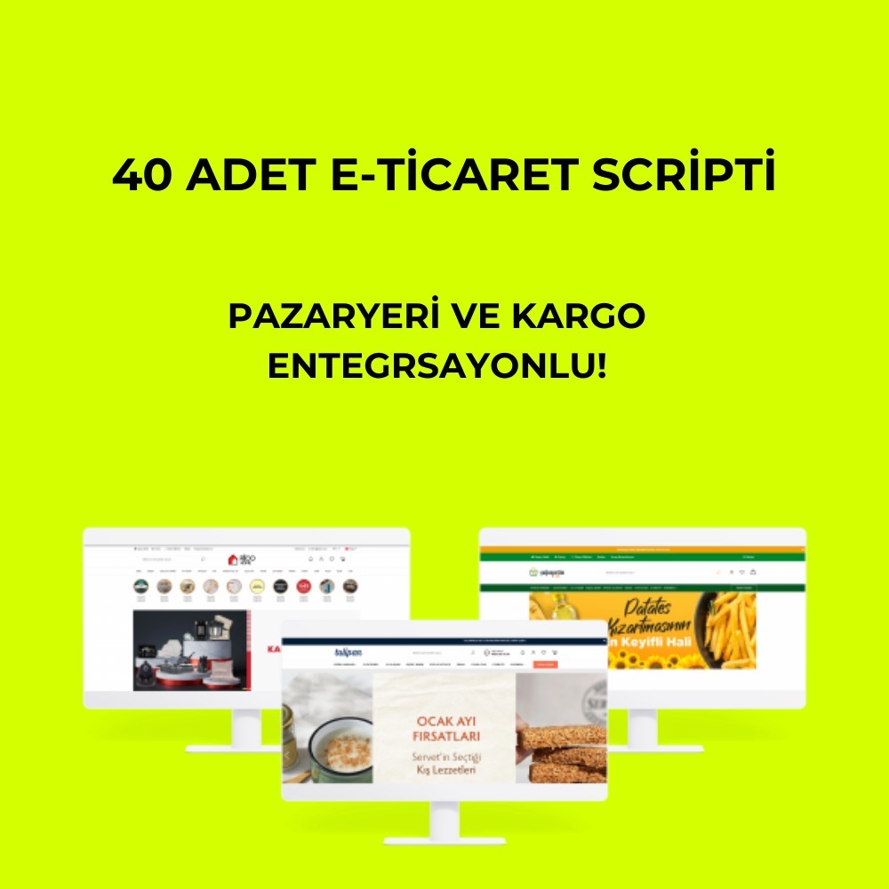 40 Adet E-Ticaret Sitesi Scripti Entegrasyonlu