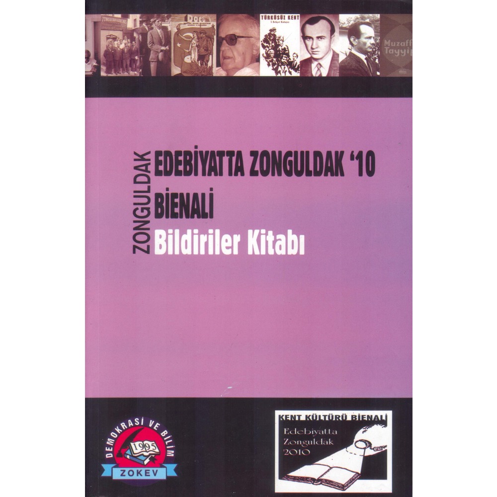 Edebiyatta Zonguldak”10 Bienali Bildiriler Kitabı, ZOKEV, 2011