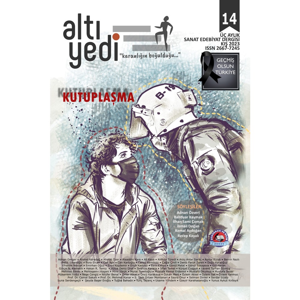 Altıyedi Sanat Edebiyat Dergisi, Sayı :14, Kutuplaşma