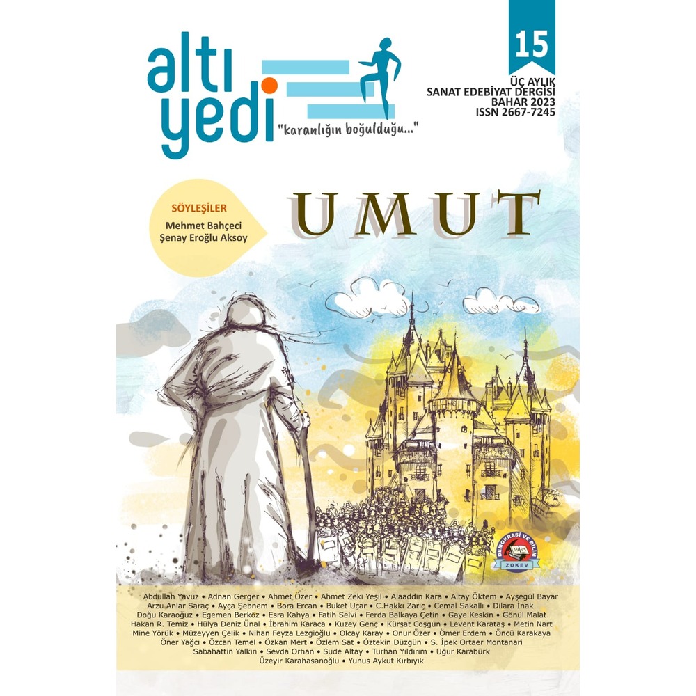Altıyedi Sanat Edebiyat Dergisi, Sayı :15, Umut