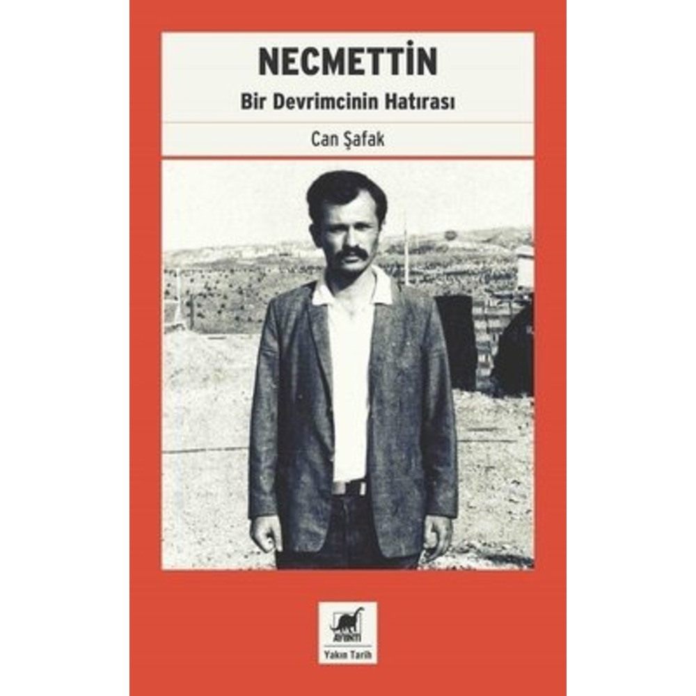 Necmettin-Bir Devrimcinin Hatırası, Can Şafak, Ayrıntı Yayınları
