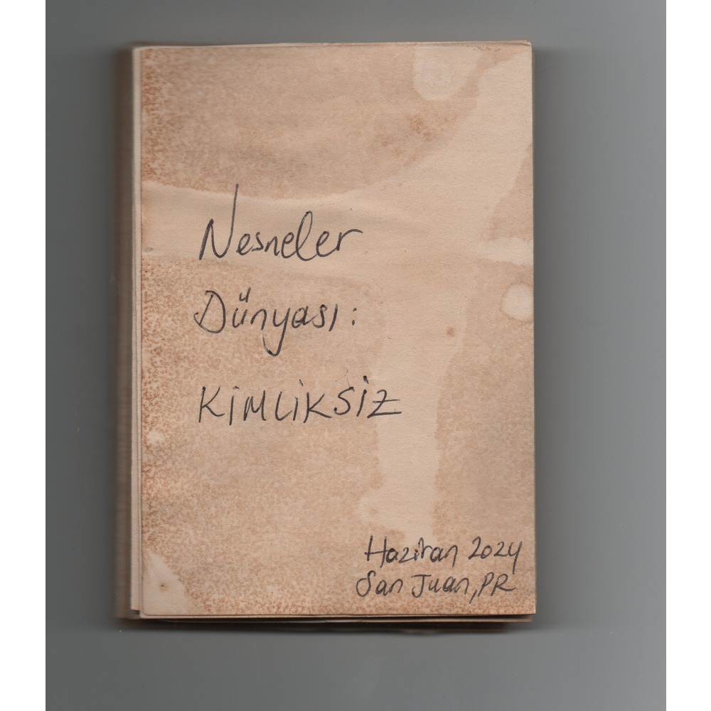 Nesneler Dünyası: KİMLİKSİZ