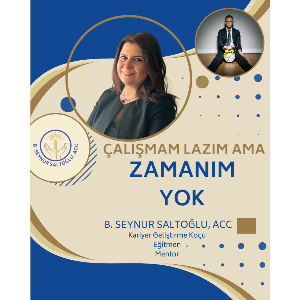 ÇALIŞMAM LAZIM AMA ZAMANIM YOK