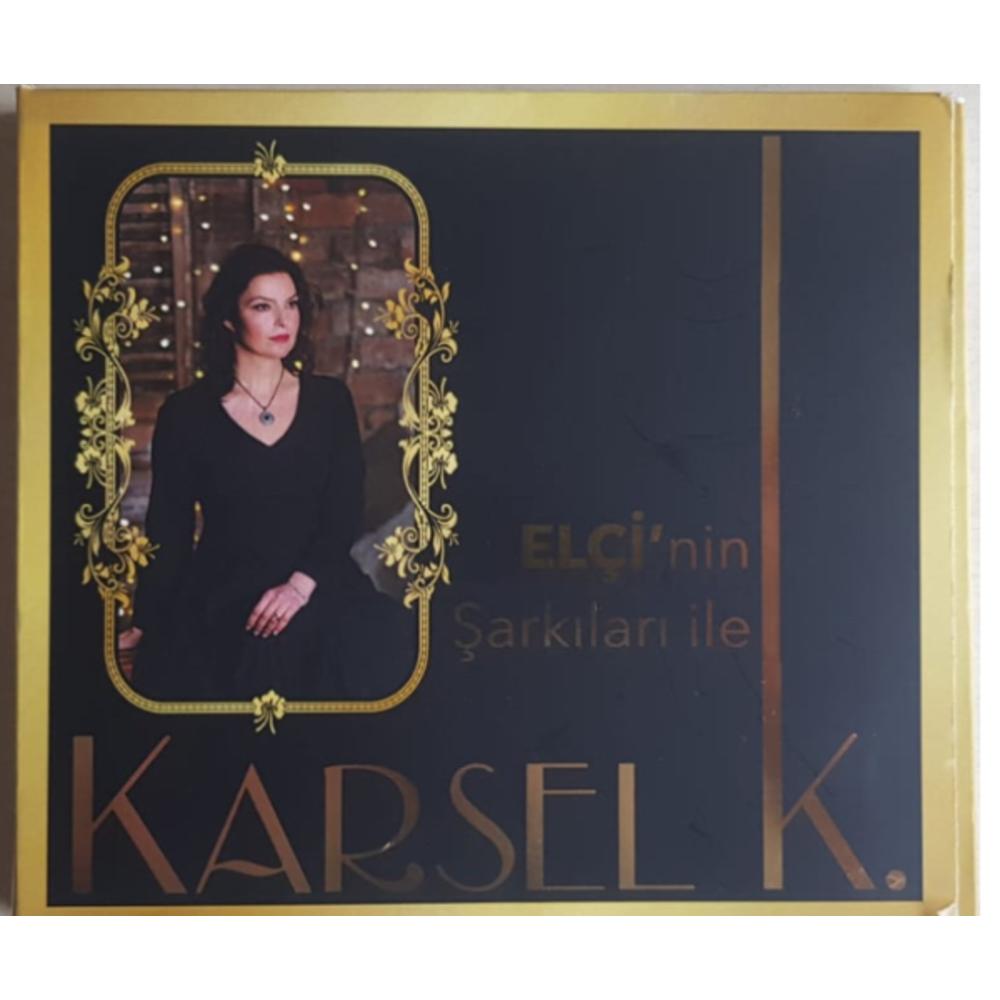 ELÇİ’nin Şarkıları İle KARSEL K.