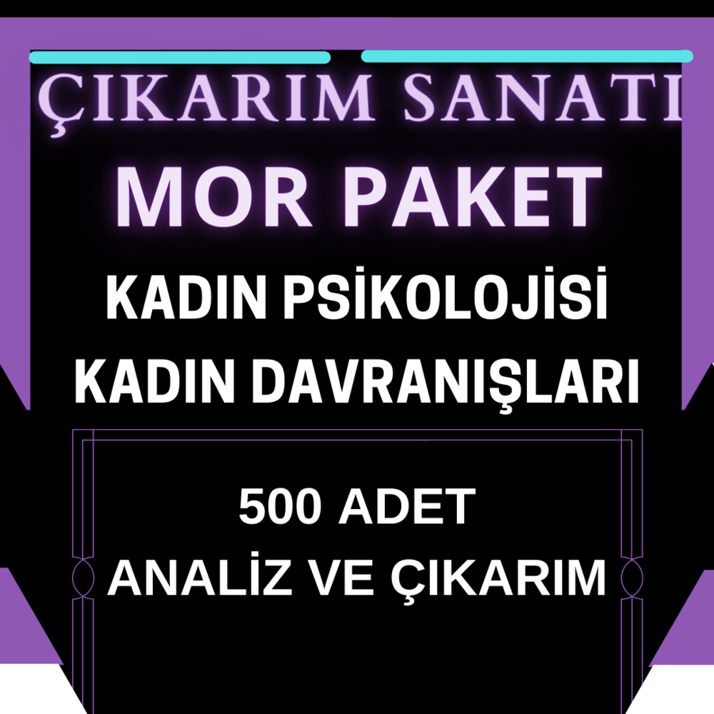 ÇIKARIM SANATI MOR PAKET (KADIN PSİKOLOJİSİ ve KADIN DAVRANIŞ ANALİZİ)