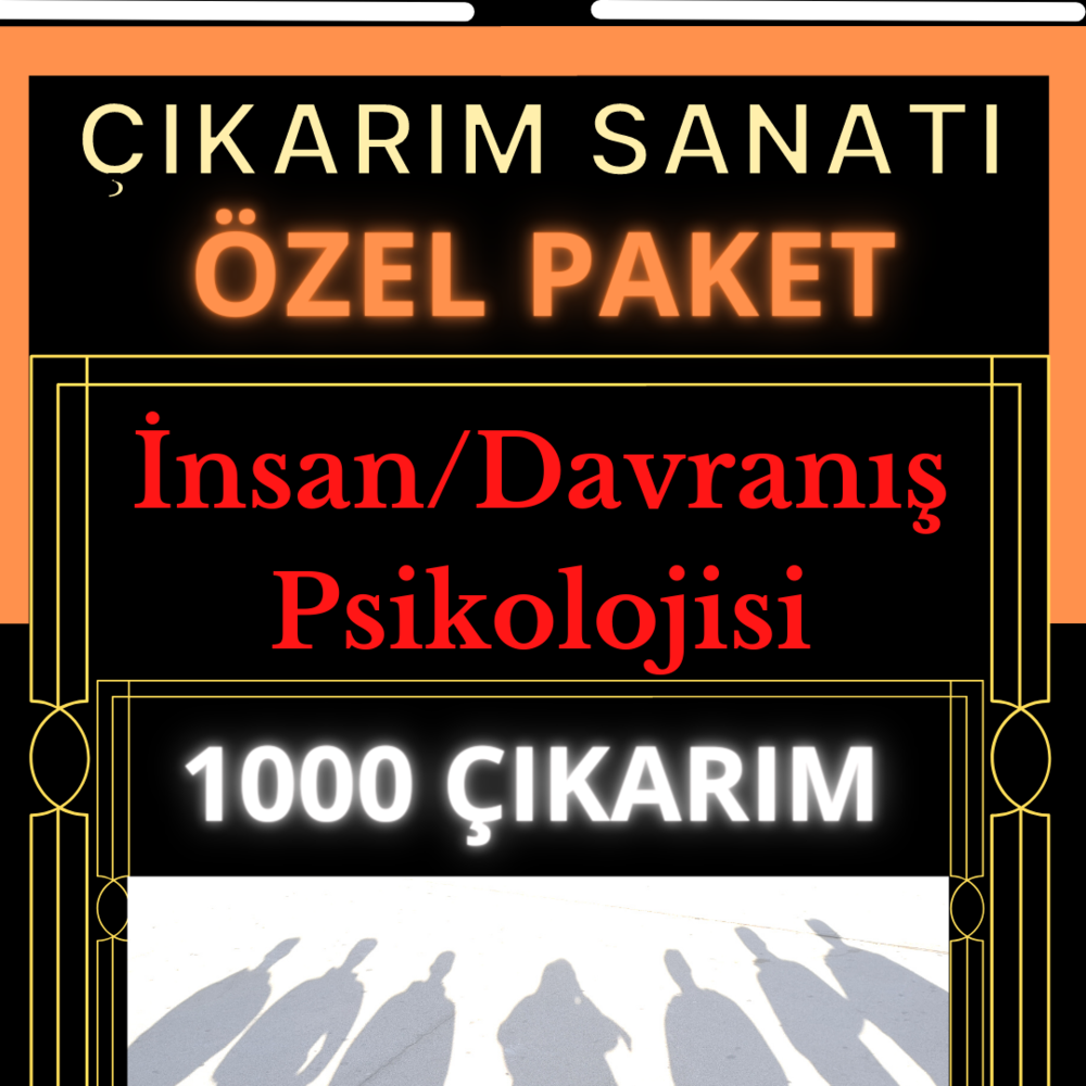 ÇIKARIM SANATI | ÖZEL PAKET | “İNSAN PSİKOLOJİSİ VE DAVRANIŞ PSİKOLOJİSİ”
