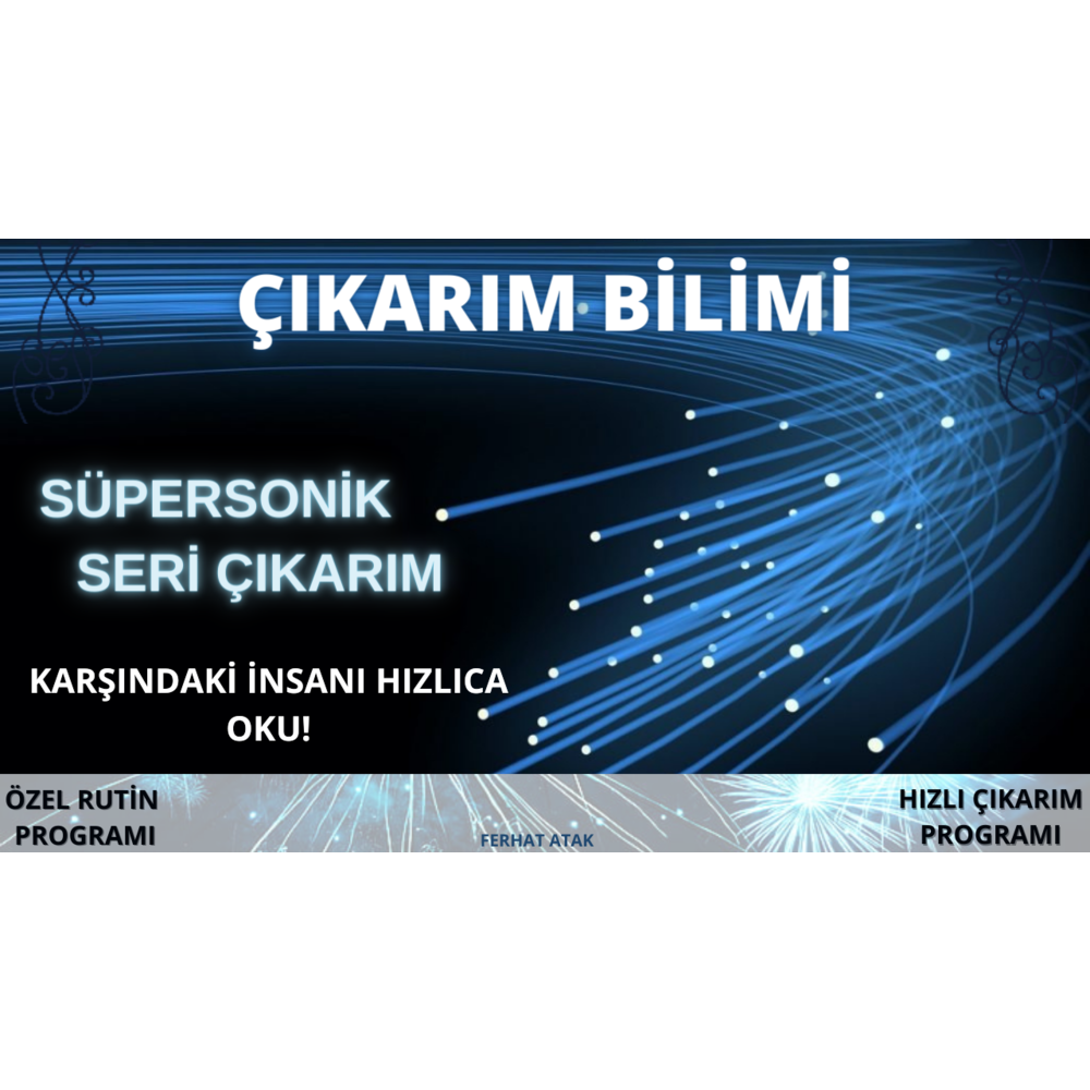 ÇIKARIM BİLİMİ | SÜPERSONİK - HIZLI ÇIKARIM |