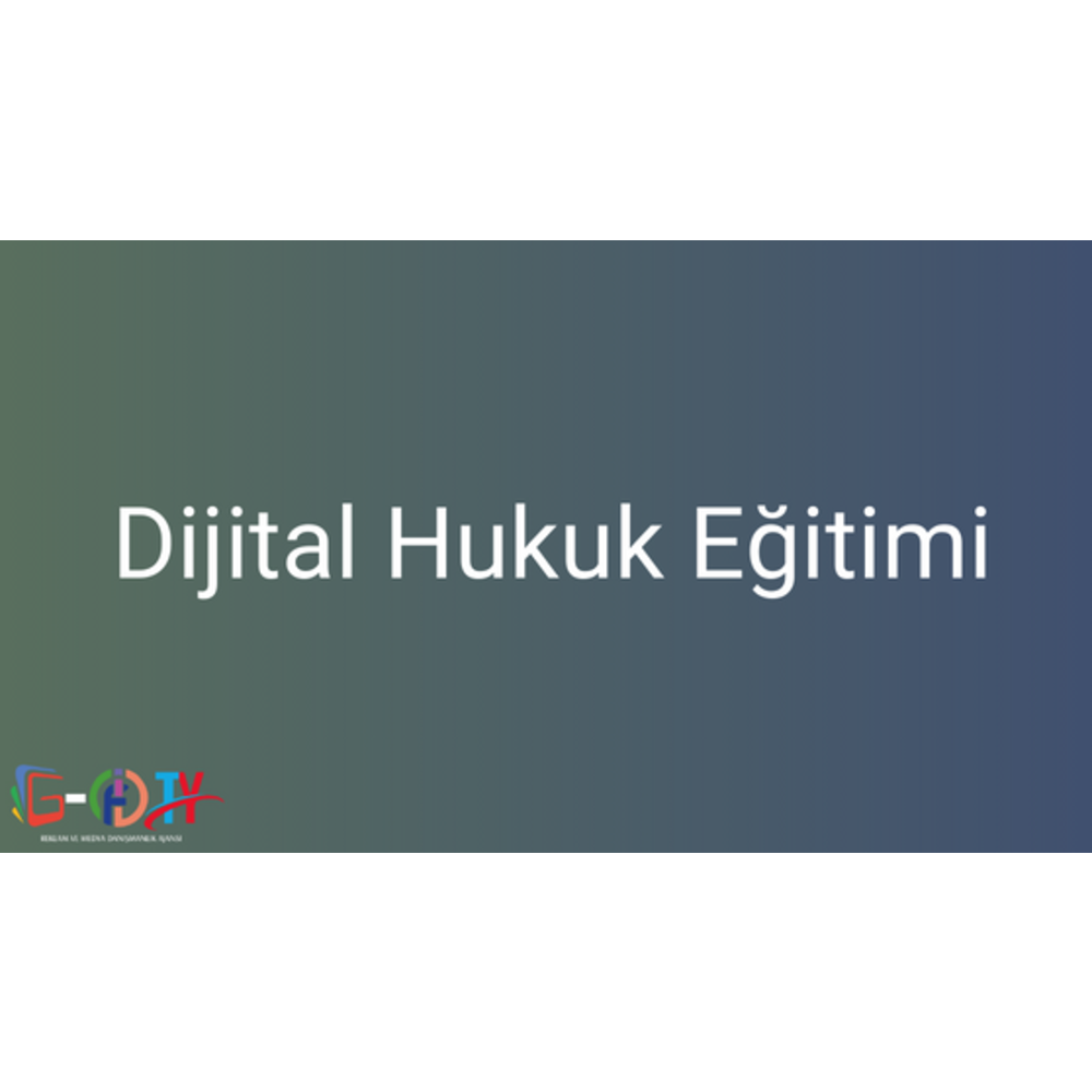 DİJİTAL HUKUK EĞİTİMİ | G-FİTY AJANS