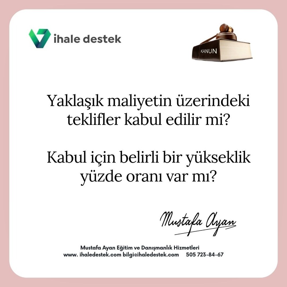 Yaklaşık maliyetin üzerindeki teklifler kabul edilebilir mi?