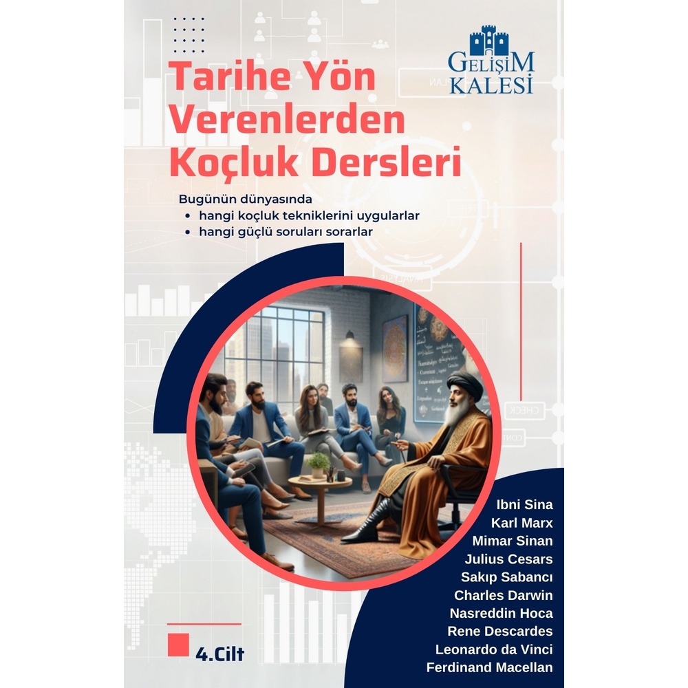 Tarihe Yön Verenlerden Koçluk Dersleri - 4. Cilt