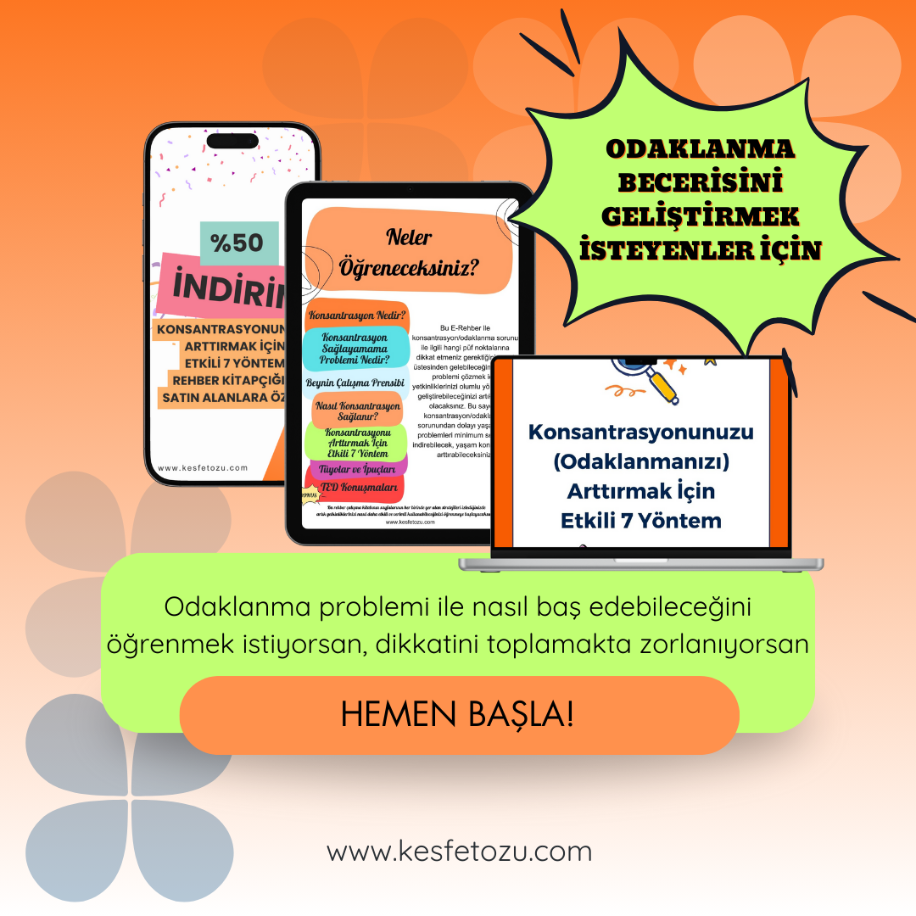 Konsantrasyonunuzu(Odaklanmanızı) Arttırmak İçin Etkili 7 Yöntem