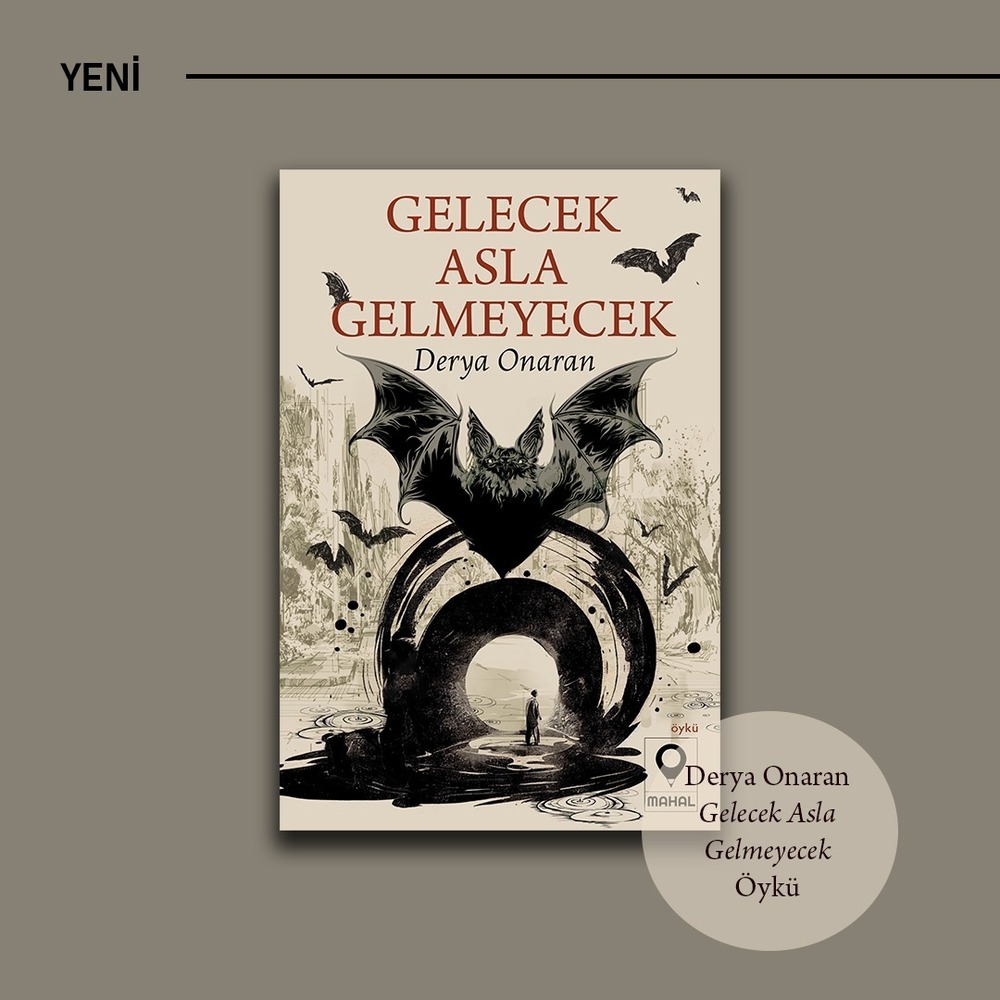 Derya Onaran - Gelecek Asla Gelmeyecek - Öykü