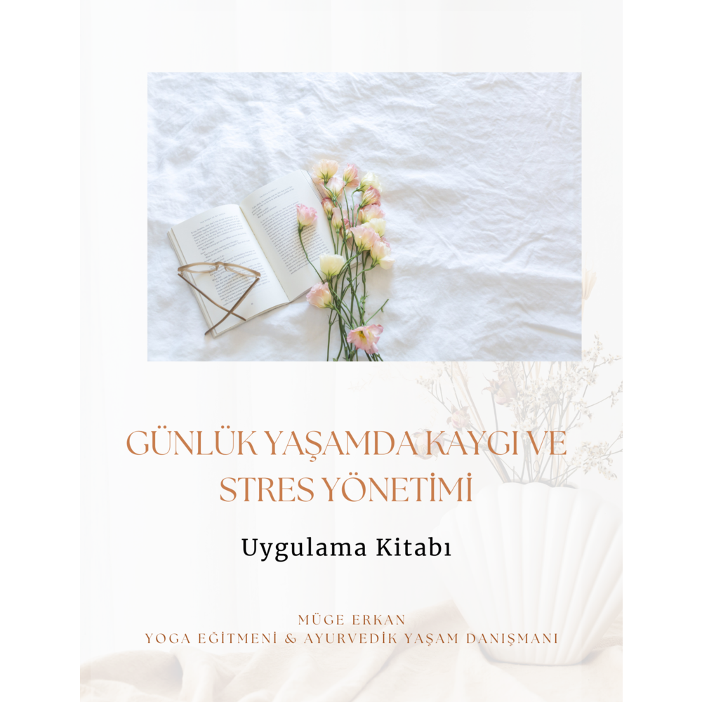 Günlük Yaşamda Kaygı ve Stres Yönetimi Çalışma Kitabı