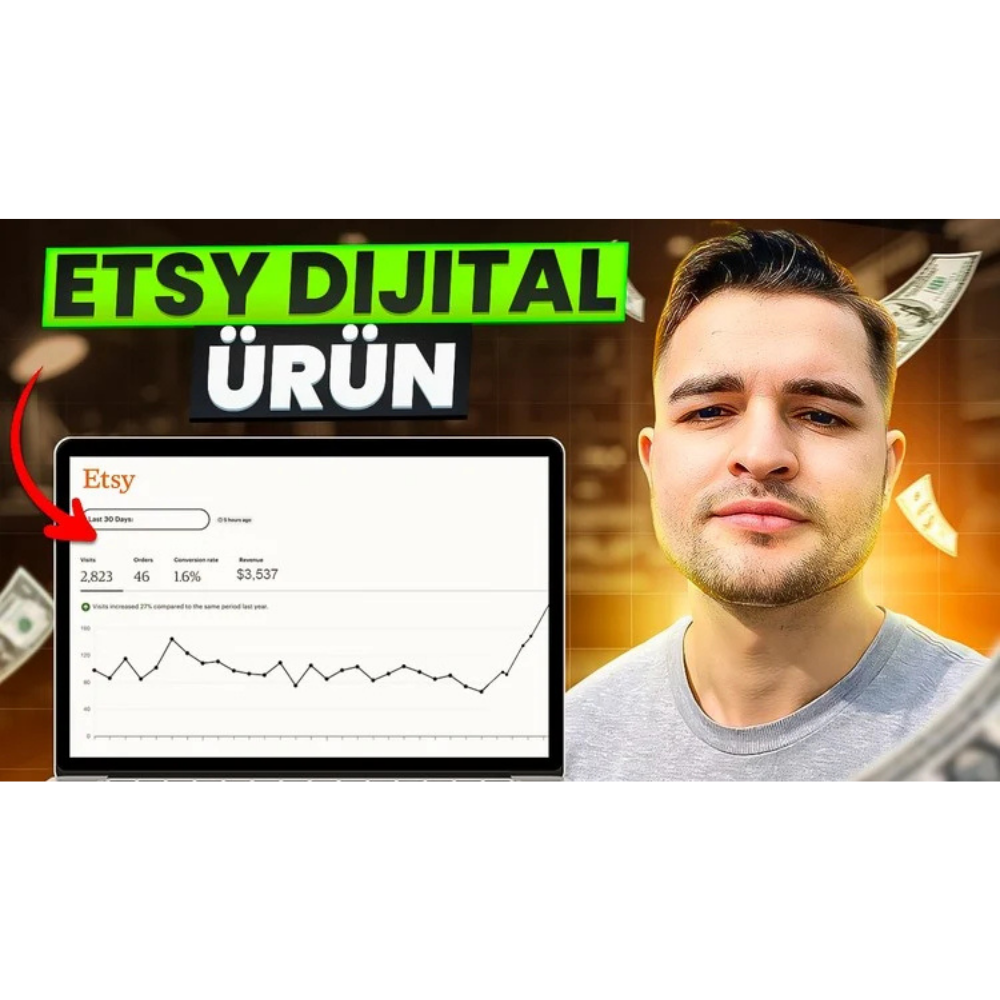  Etsy Dijital Ürün Satış Eğitimi: Pasif Gelir Elde Etmek 