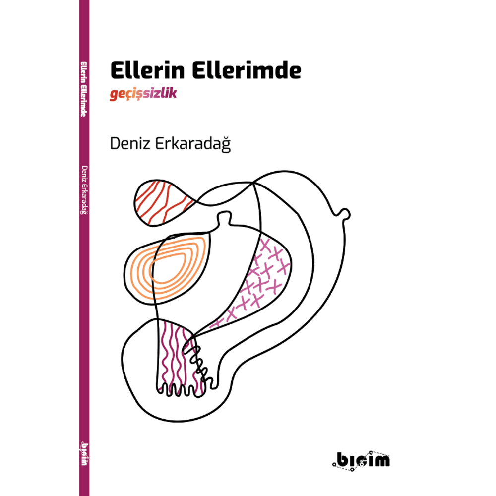 Ellerin Ellerimde - geçişsizlik