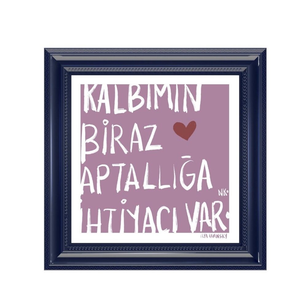 Kalbimin Biraz Aptallığa İhtiyacı Var