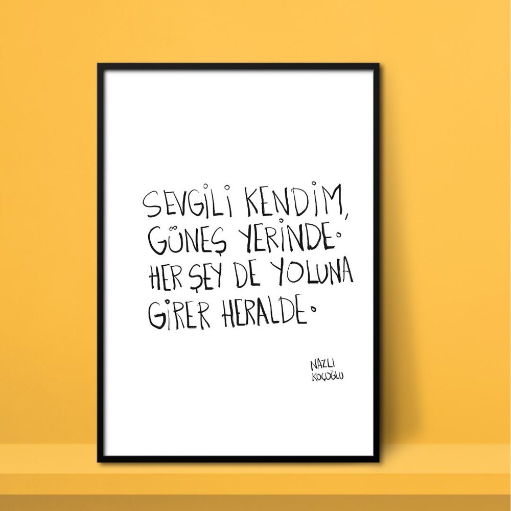 Sevgili kendim güneş yerinde