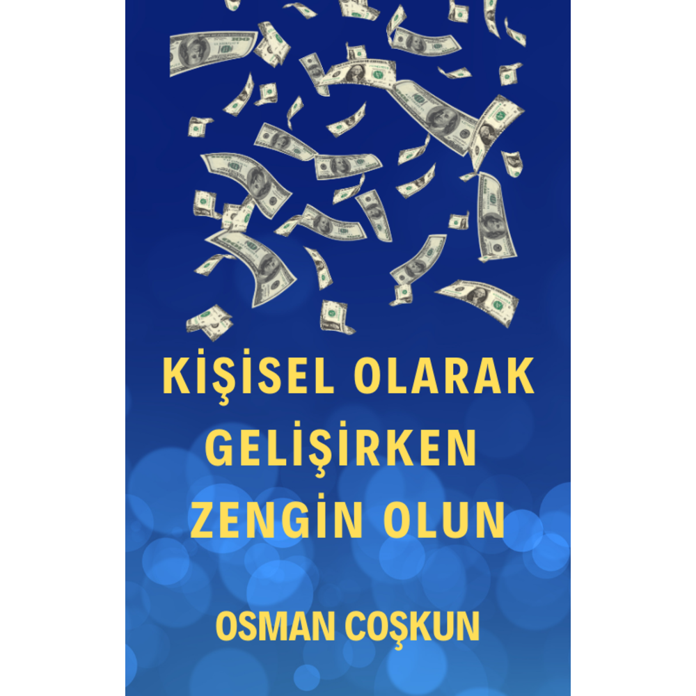 Kişisel Olarak Gelişirken Zengin Olun (E-KİTAP)