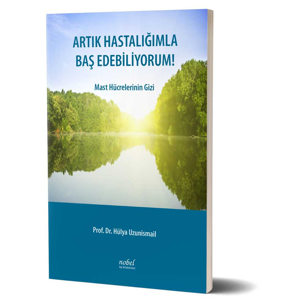 Artık Hastalığımla Baş Edebiliyorum – Mast Hücrelerinin Gizi Elektronik Kitap