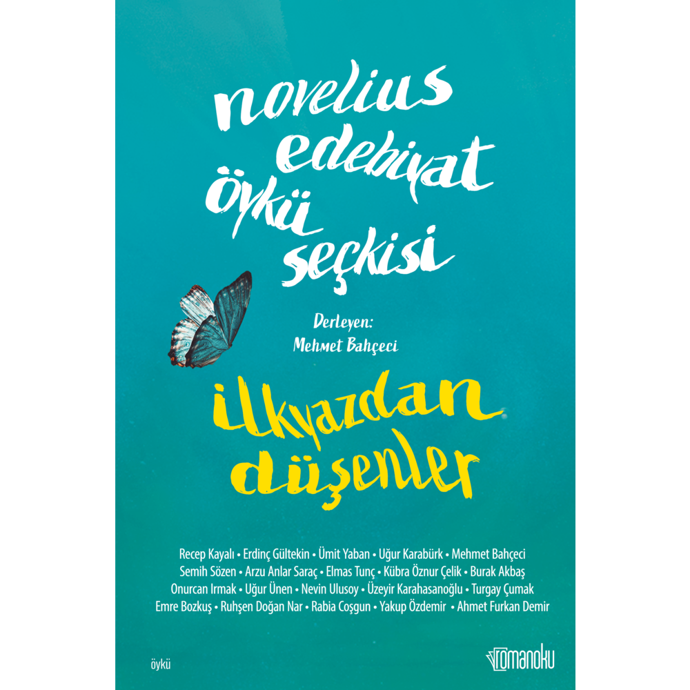Novelius Edebiyat Öykü Seçkisi - İlkyazdan Düşenler