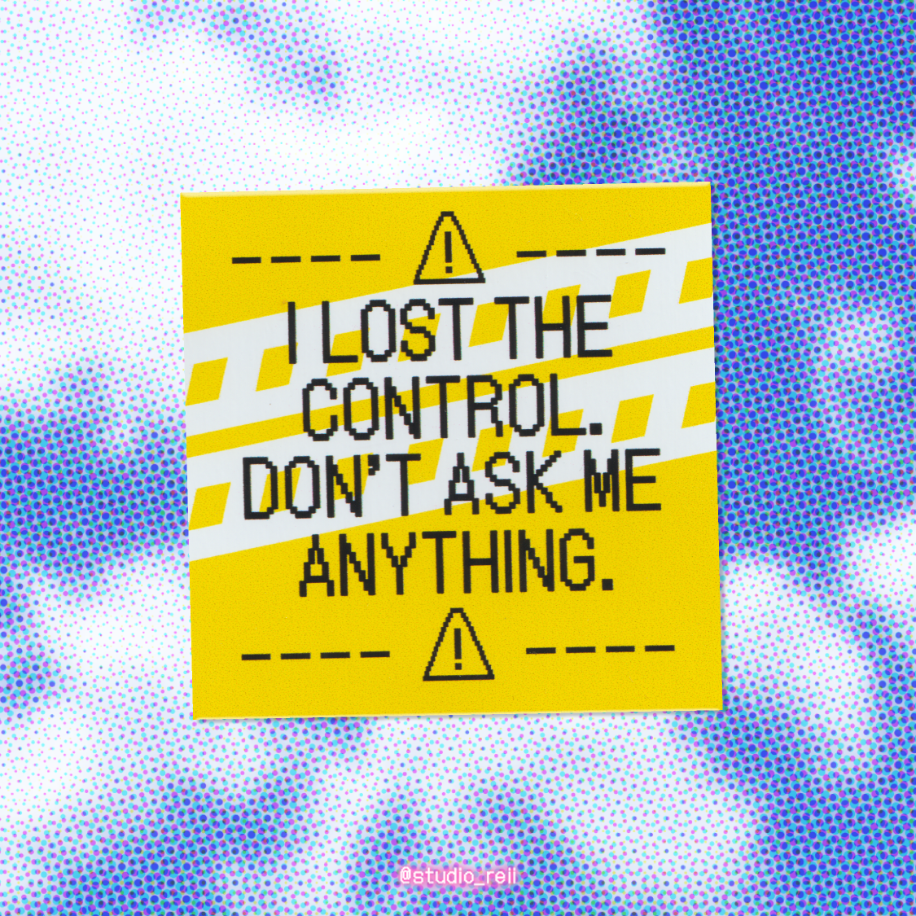 Controls Life Sticker 'i lost the control' tekli sticker | studio_reii