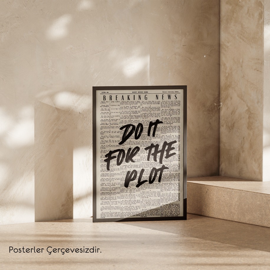 Do It For The Plot Posteri