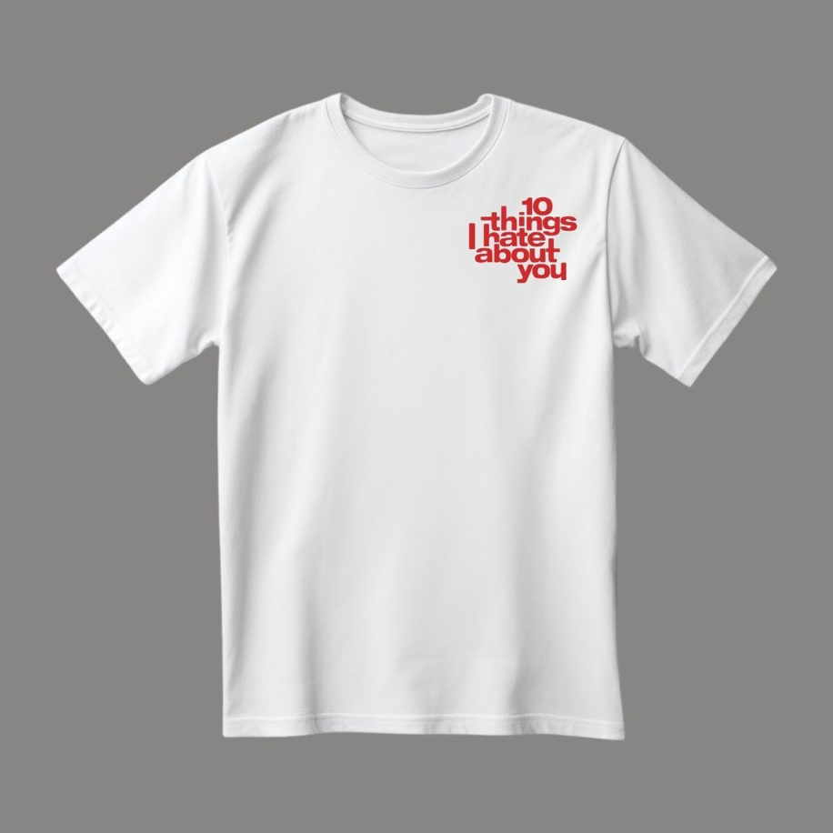 10 things I hate about you basic T-shirt 2
