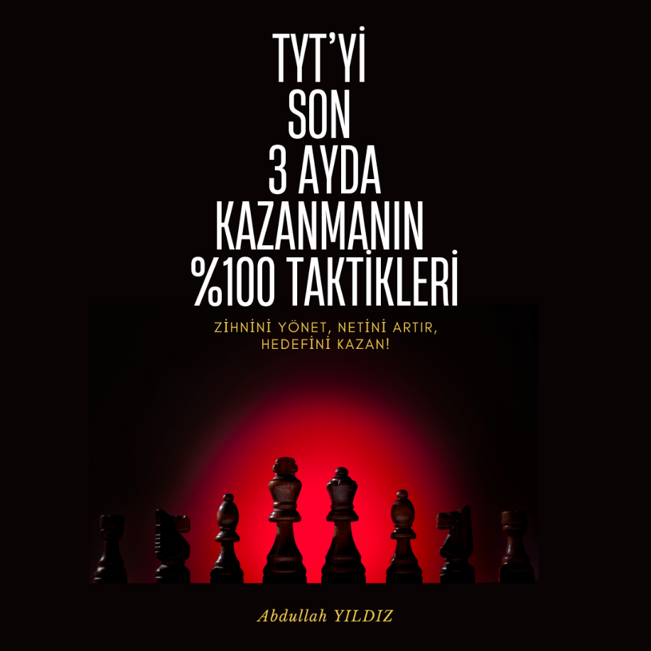 TYT’yi Son 3 Ayda Kazanmanın %100 Taktikleri (PDF – Dijital Kitap)