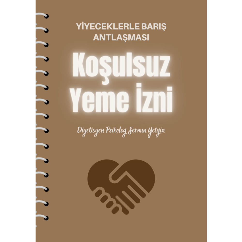 4. KİTAPÇIK: Yiyeceklerle Barış Antlaşması (Koşulsuz Yeme İzni)