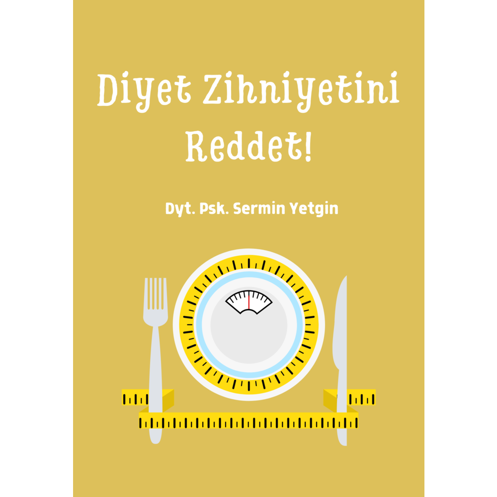 2. KİTAPÇIK: Diyet Zihniyetini Reddet!