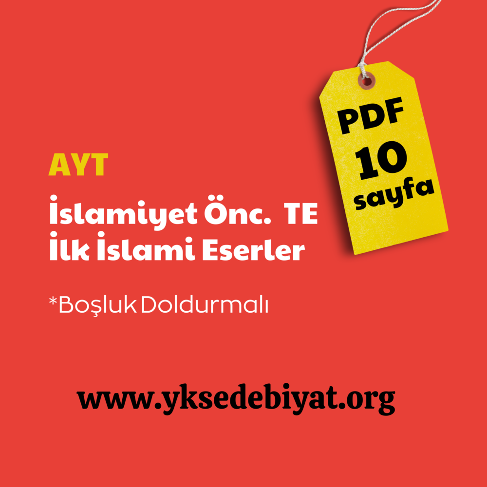 İslamiyet Öncesi TE / İlk İslami Eserler (Boşluk Doldurmalı)