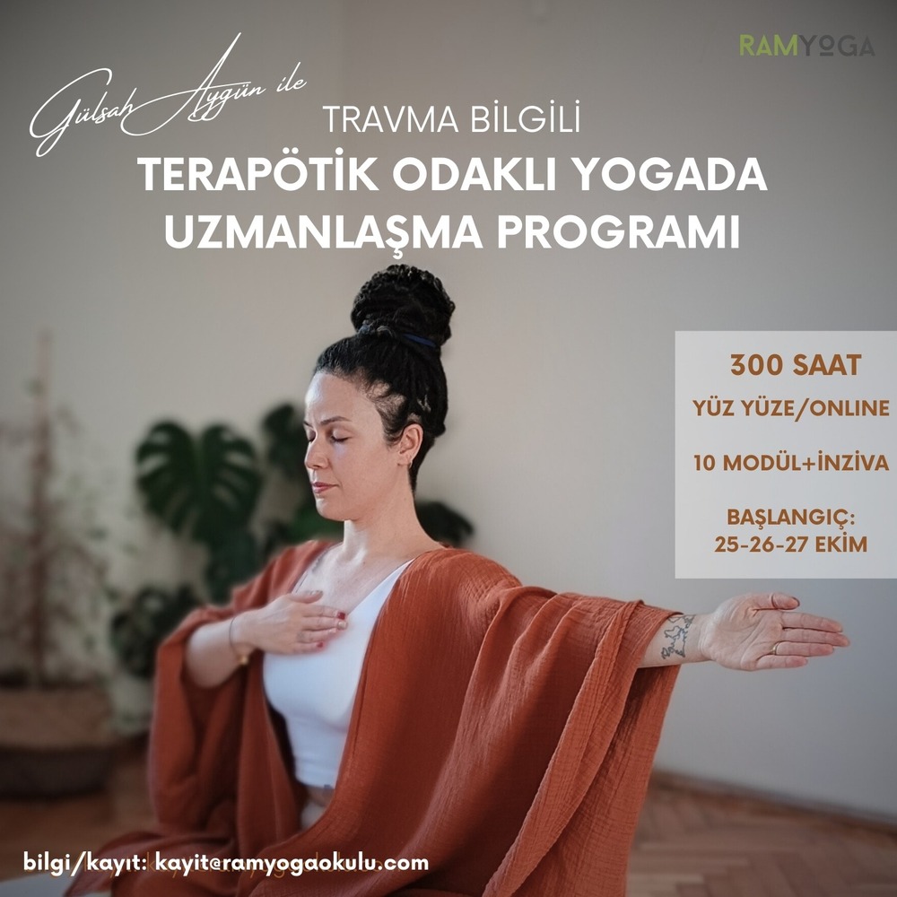 300 saatlik Travma Bilgili Terapötik Odaklı Yogada Uzmanlaşma Programı