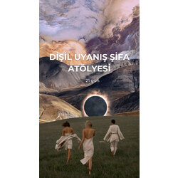 DİŞİL UYANIŞ ŞİFA