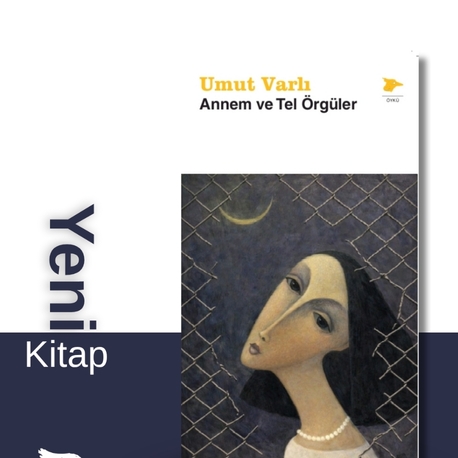Annem ve Tel Örgüler 