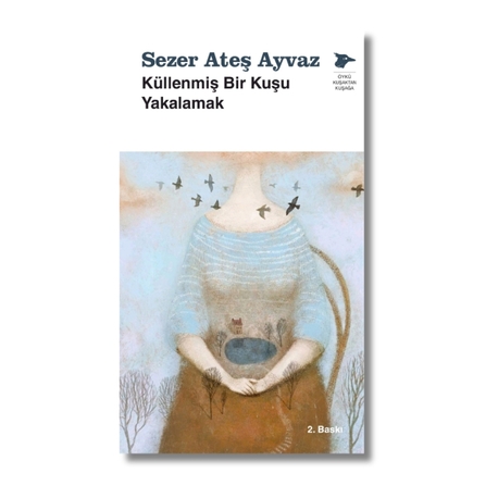 Küllenmiş Bir Kuşu Yakalamak 