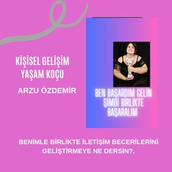 BENİMLE BİRLİKTE İLETİŞİM BECERİLERİNİ GELİŞTİRMEYE NE DERSİN?