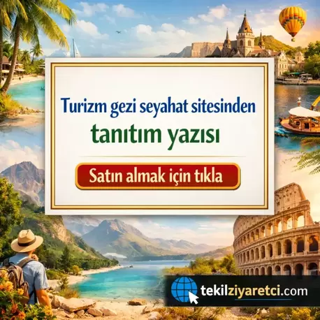 Turizm Gezi Seyahat Sitesinden Tanıtım Yazısı