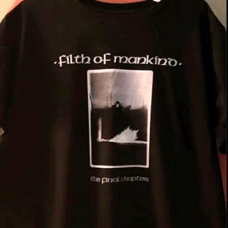 Filth of Mankind - The Final Chapter Tshirt - (crust, death metal tshirt)