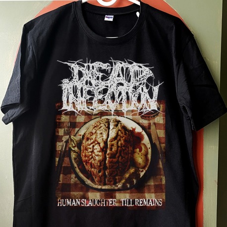 Dead Infection - Human Slaughter ... Till Remains - Tshirt 